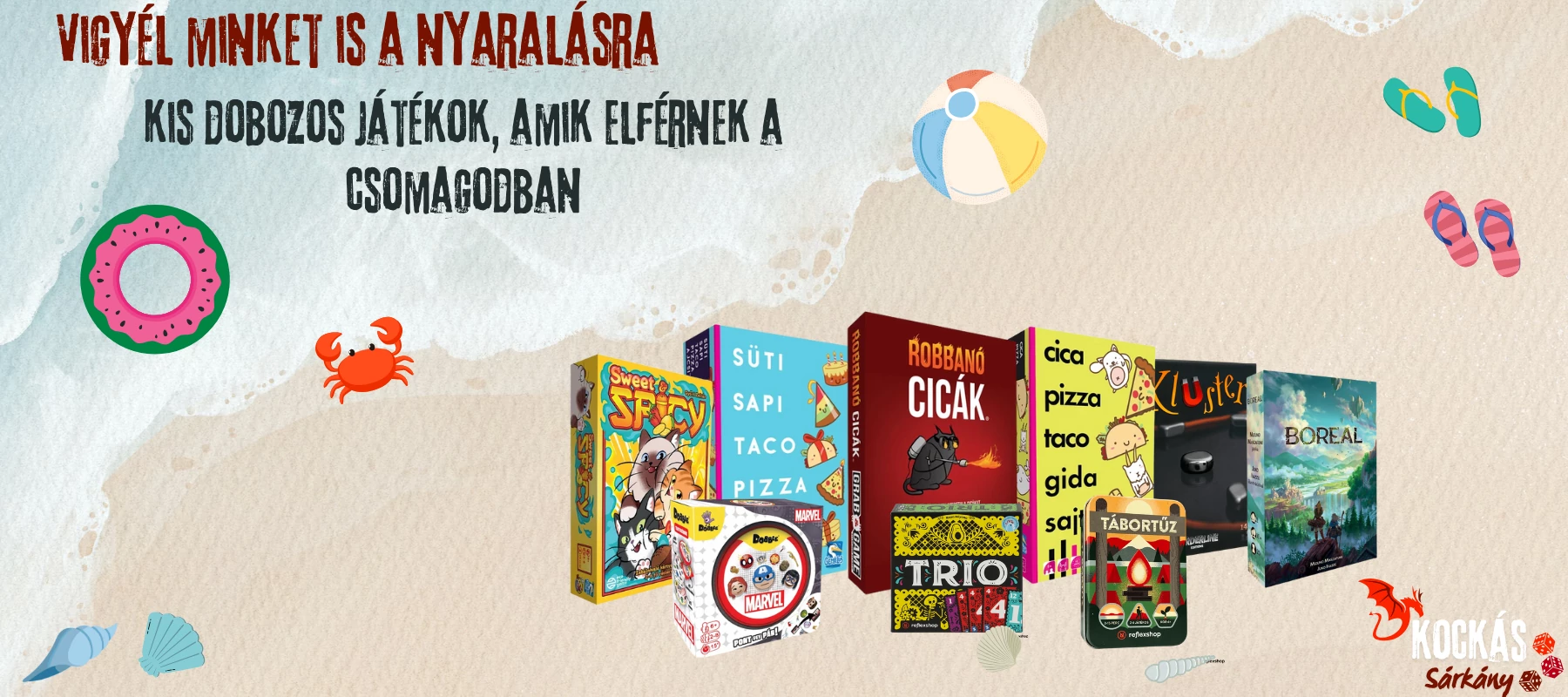 Nyaraláshoz tökéletes